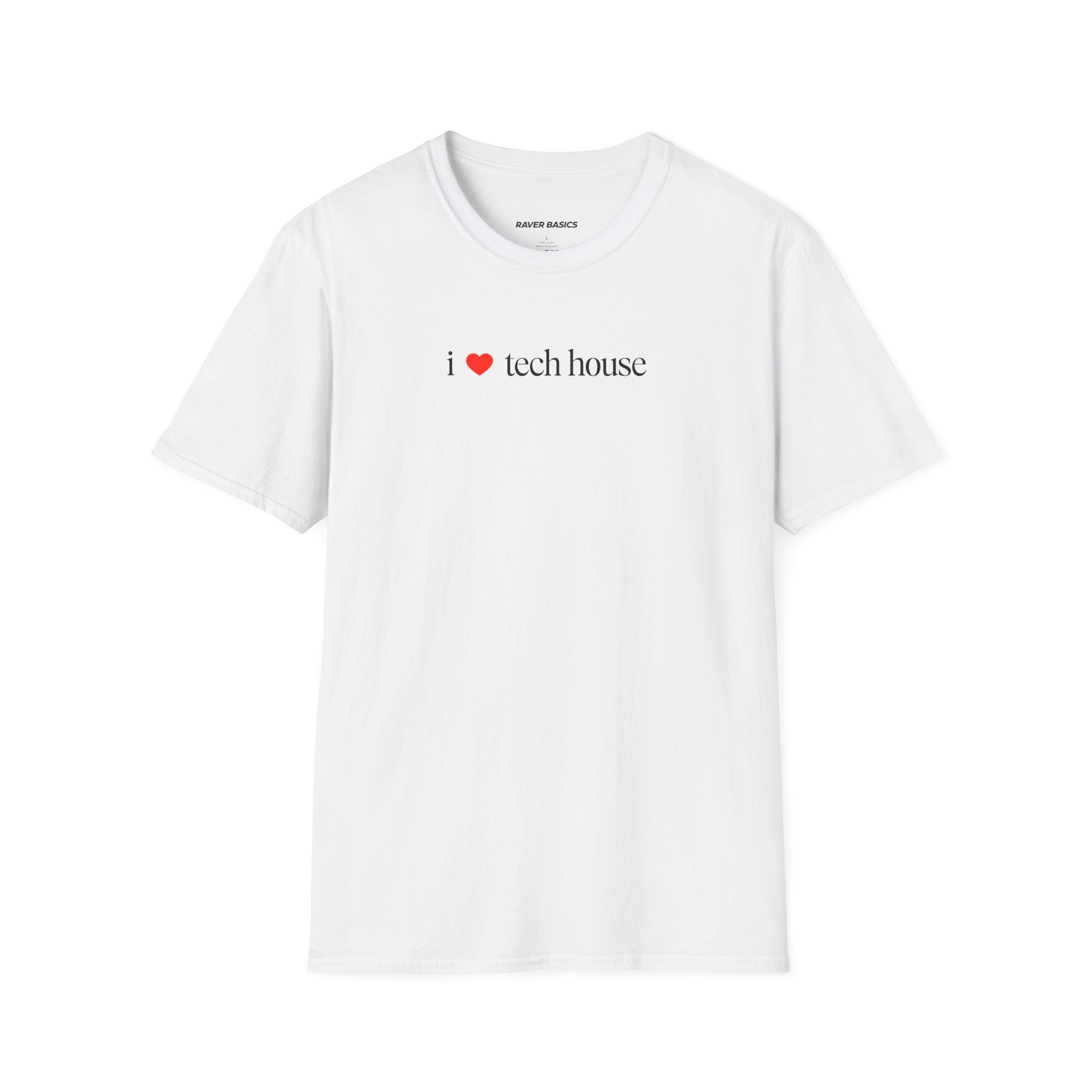 I ❤️ Tech House - Small Text (Unisex)