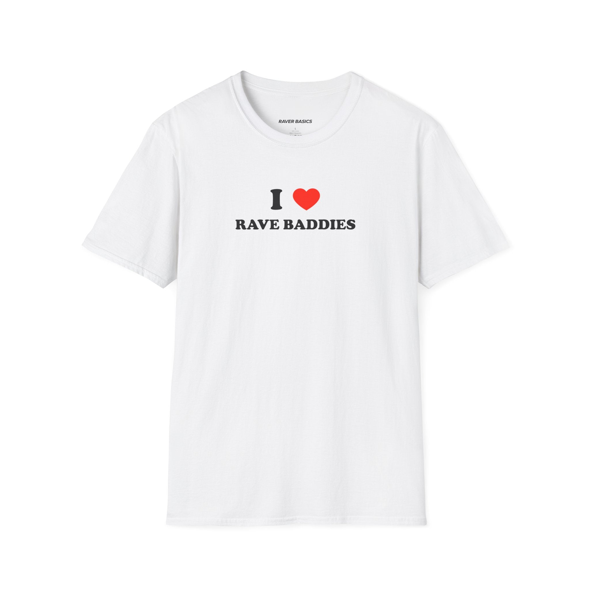 I ❤️ Rave Baddies (Unisex)