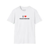 I ❤️ Tech House (Unisex)