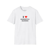 I ❤️ Hardstyle Baddies (Unisex)