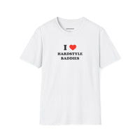 I ❤️ Hardstyle Baddies (Unisex)