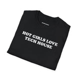 Hot Girls Love Tech House (Unisex)
