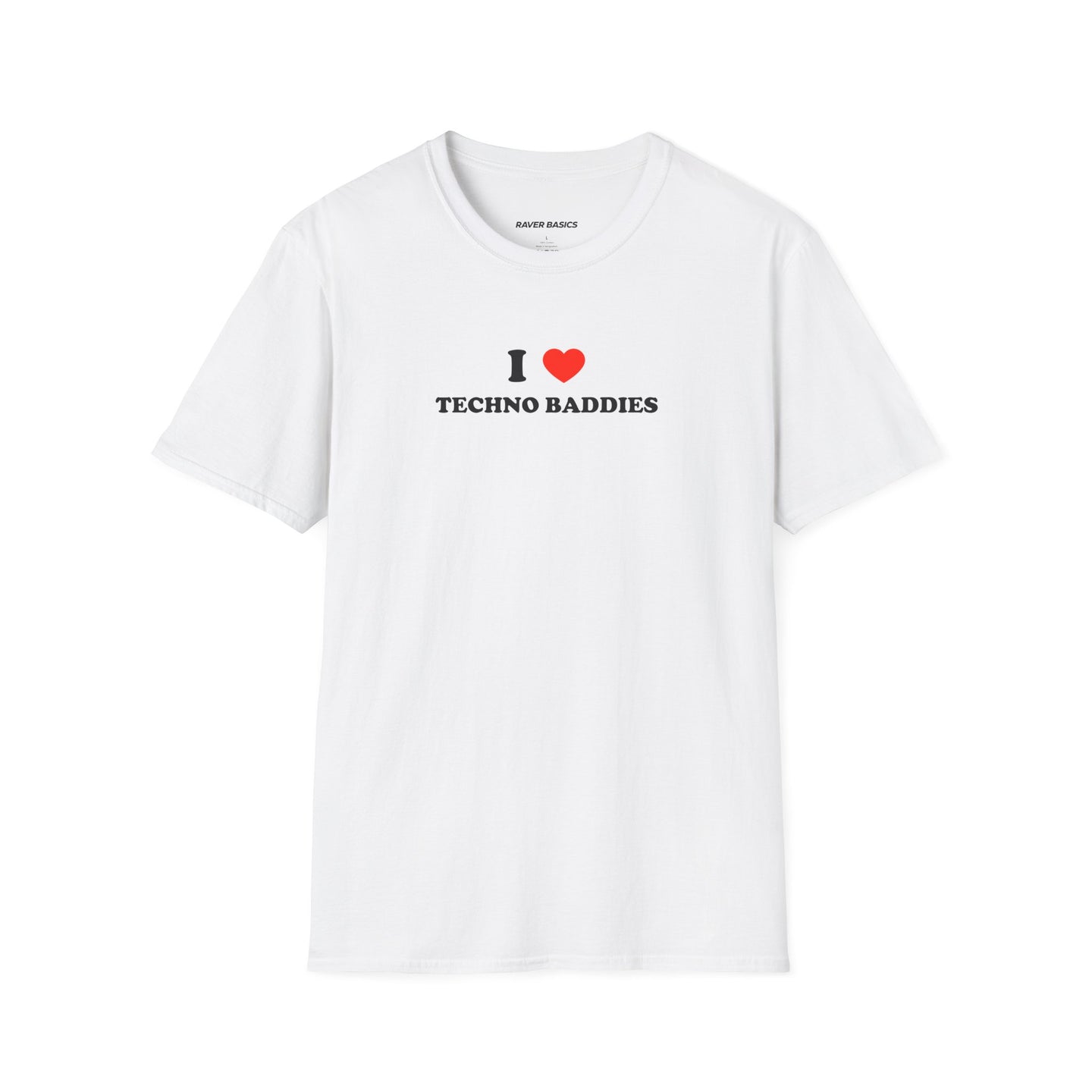 I ❤️ Techno Baddies (Unisex)