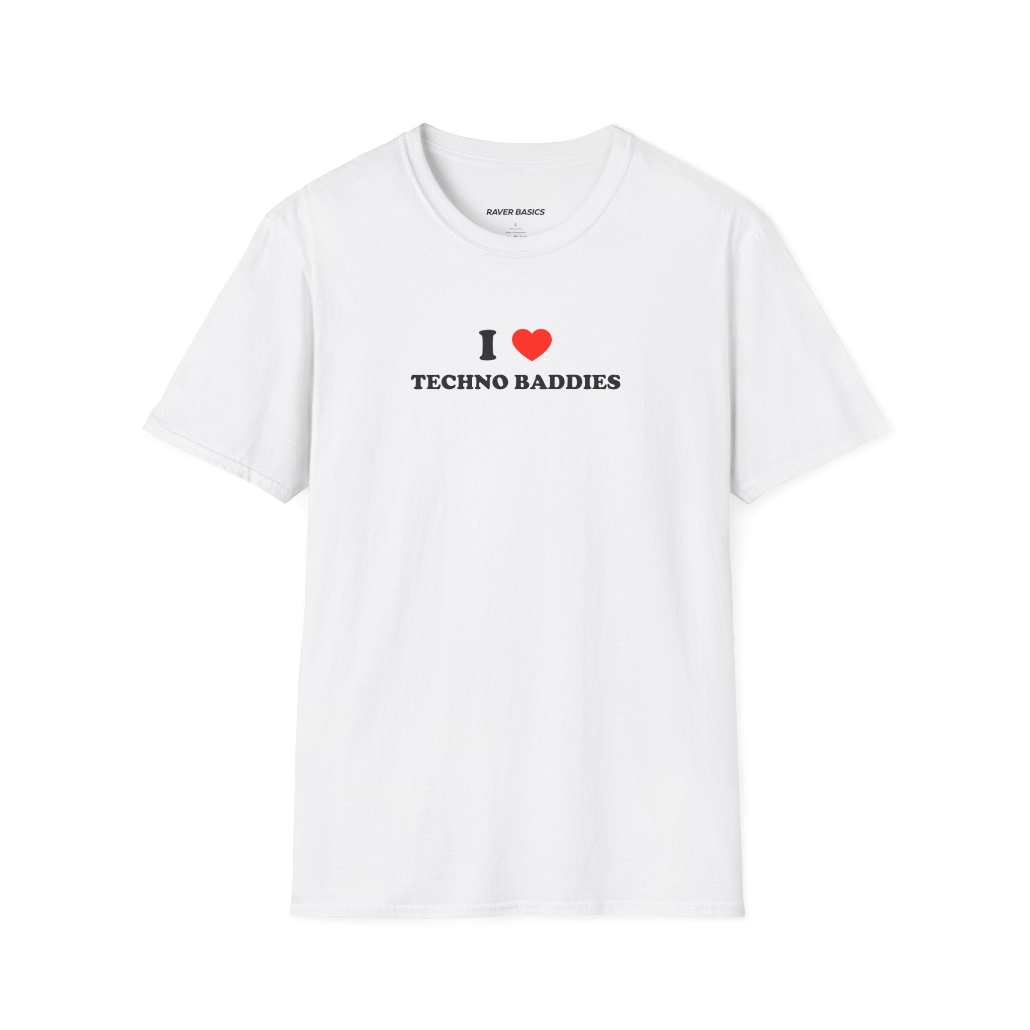 I ❤️ Techno Baddies (Unisex)