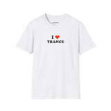 I ❤️ Trance (Unisex)