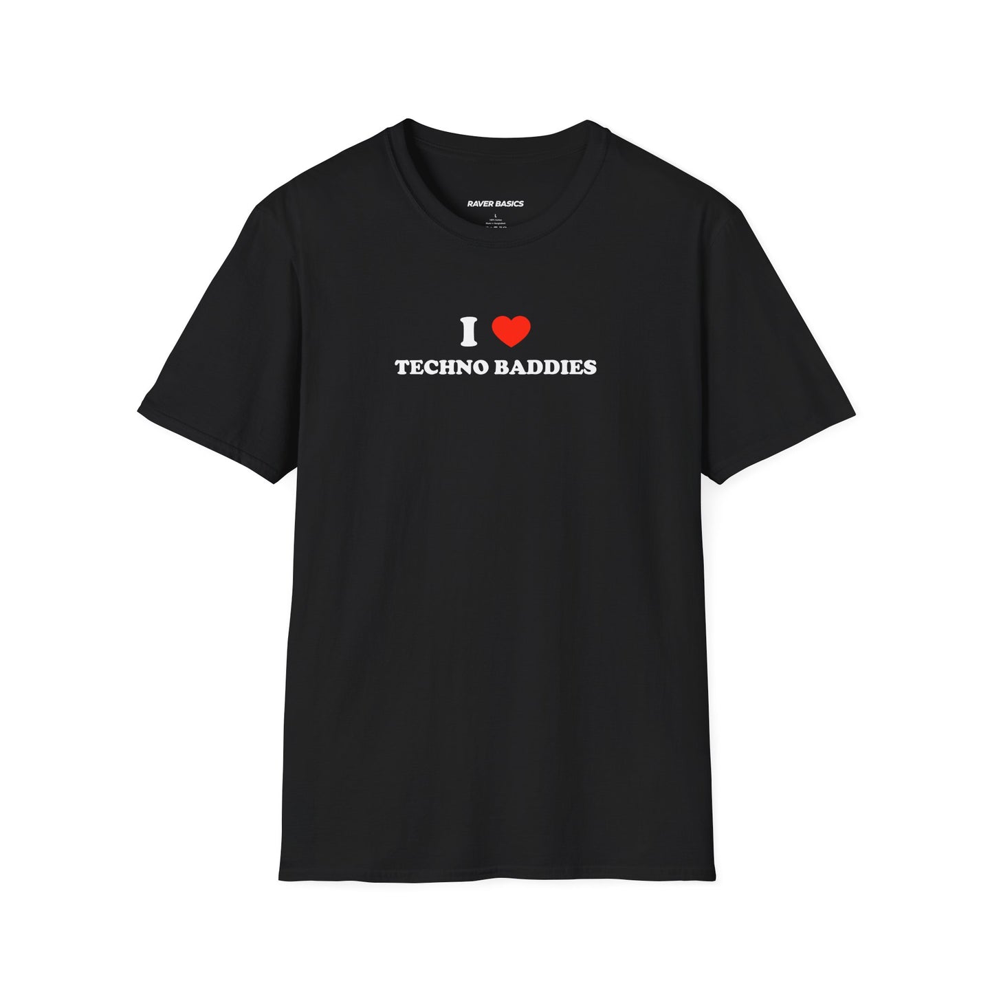 I ❤️ Techno Baddies (Unisex)