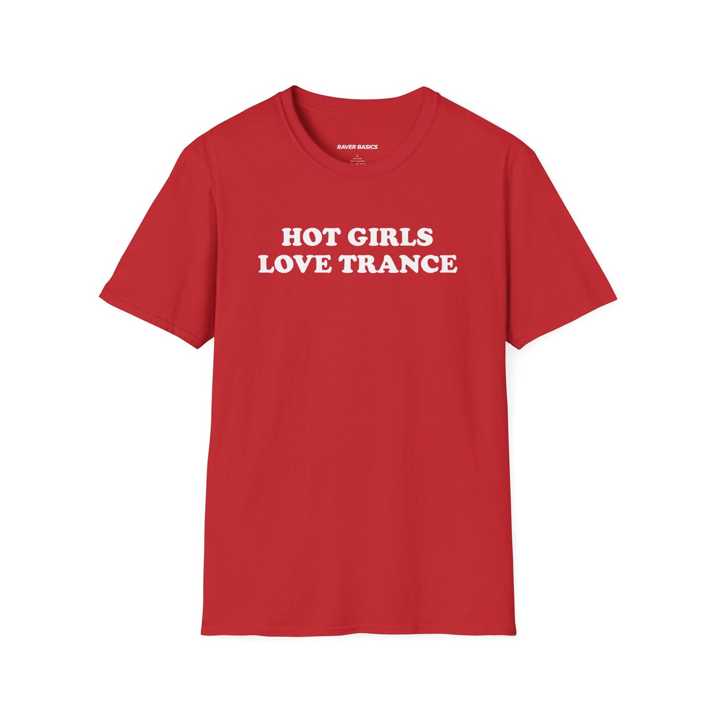 Hot Girls Love Trance (Unisex)