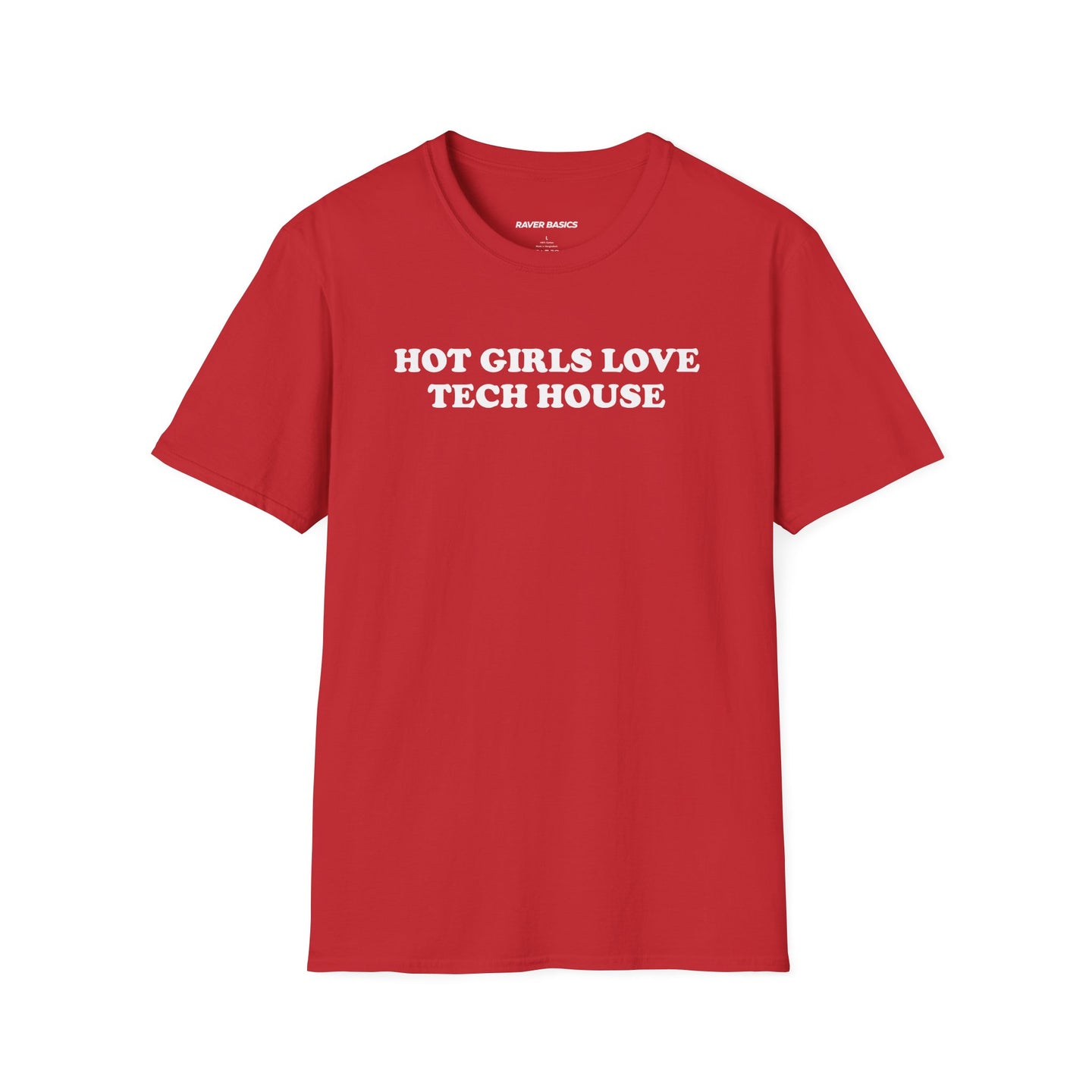Hot Girls Love Tech House (Unisex)