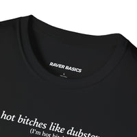 Hot Bitches Like Dubstep (Unisex)
